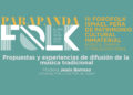 III Foro Ismael Peña – Propuestas y experiencias de difusión de la música tradicional